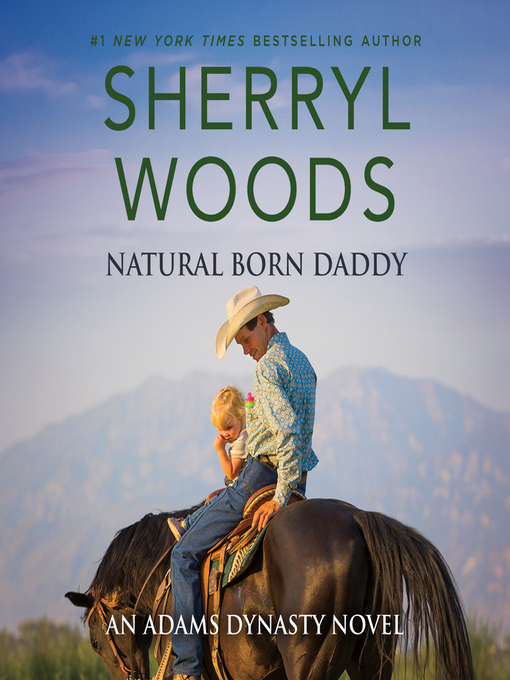 Title details for Natural Born Daddy by Sherryl Woods - Available